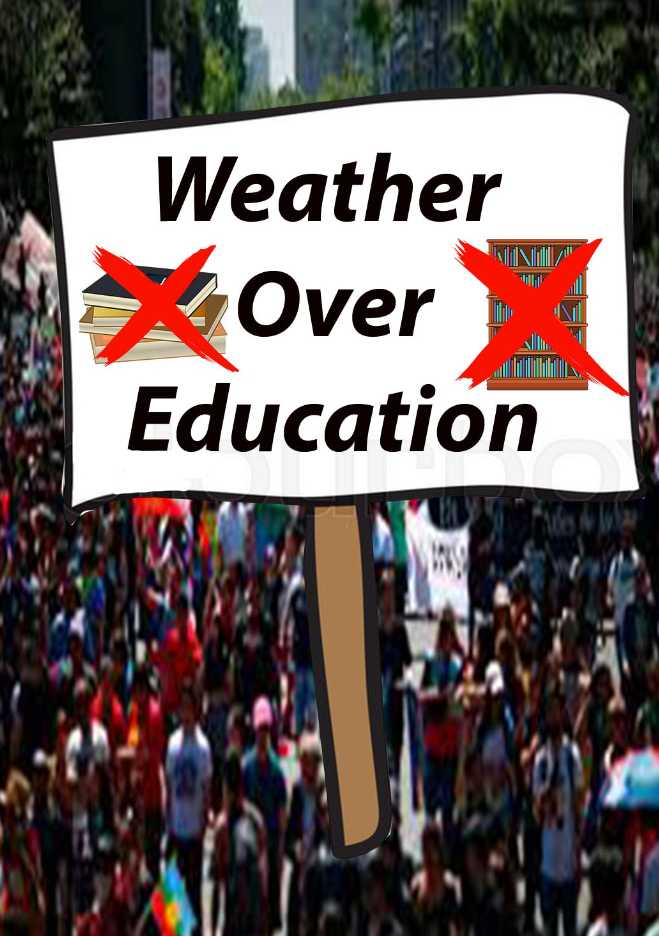 Weather over Education!